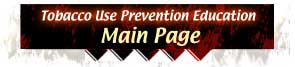 Tobacco Use Prevention Education Home Page link